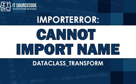 Importerror cannot import name dataclass_transform - Here are some steps to verify and fix system-specific issues: 1. Check the location of the Python installation directory: The Pathlib module should be located in the “ Lib ” folder inside the Python installation directory. So, make sure that the directory exists and contains the “ pathlib.py ” module. 2.